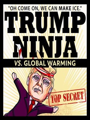 cover image of Trump Ninja Vs. Global Warming